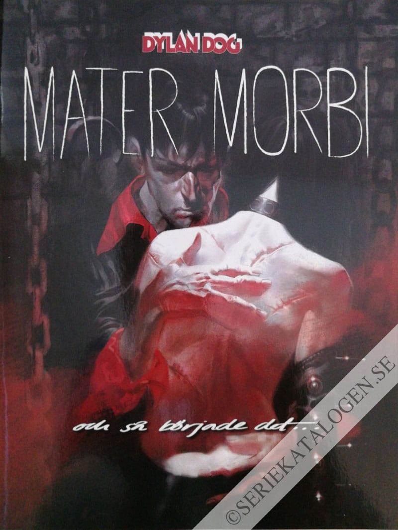 Framsida på Dylan Dog Mater morbi - och så började det ... (2014)