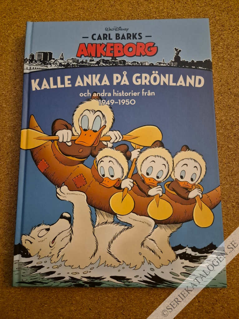 Framsida på Carl Barks Ankeborg Kalle Anka på Grönland och andra historier från 1949-1950 (2020)
