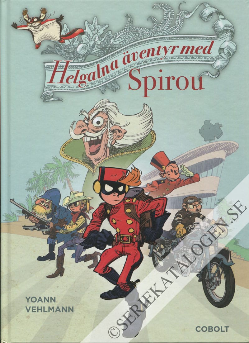 Framsida på Ett extraordinärt äventyr med Spirou och Nicke Helgalna äventyr med Spirou (2019)