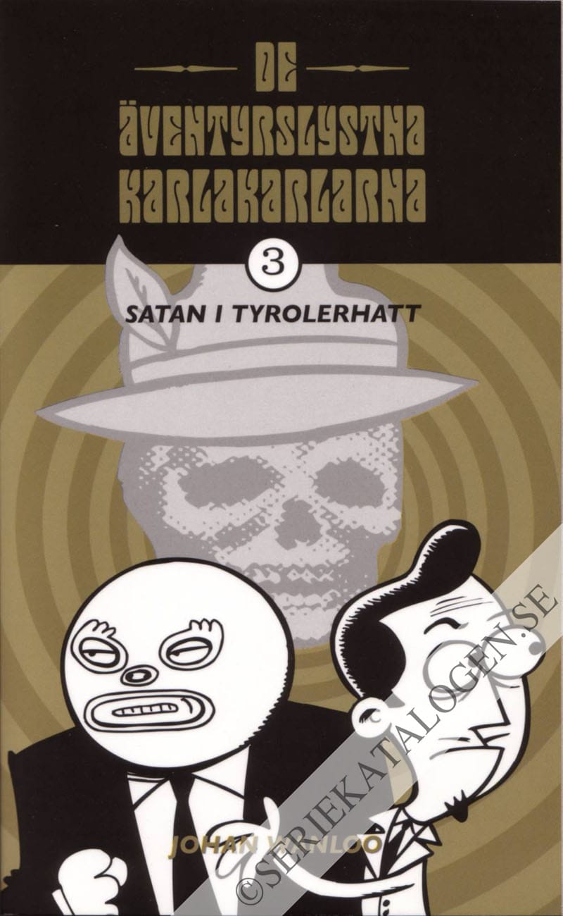 Framsida på De äventyrslystna karlakarlarna Satan i tyrolerhatt (2004)