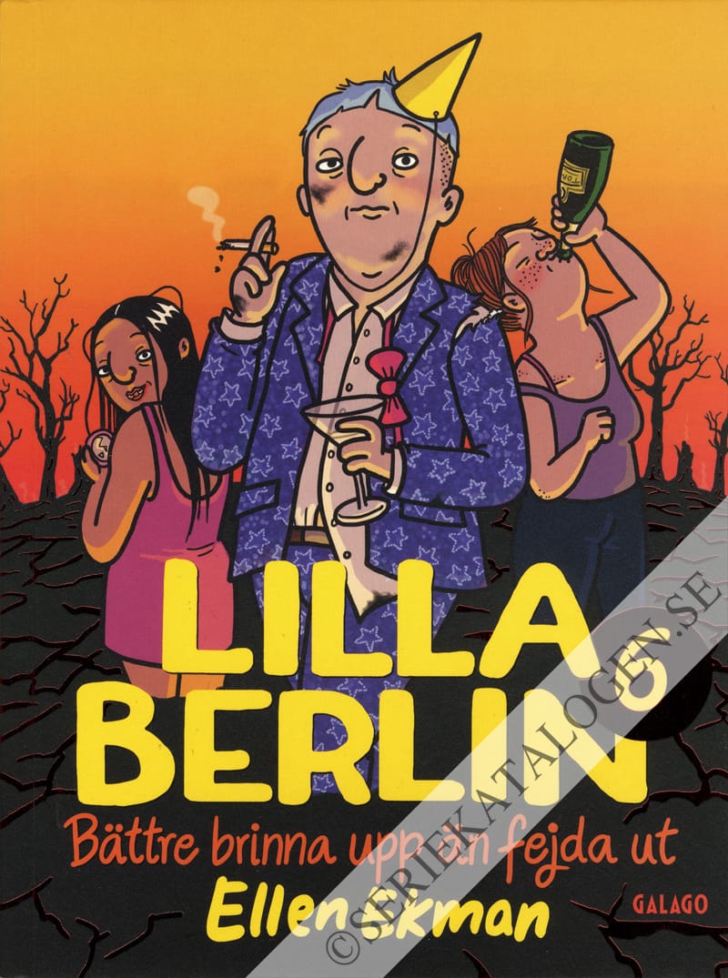 Framsida på Lilla Berlin Bättre brinna upp än fejda ut (2019)