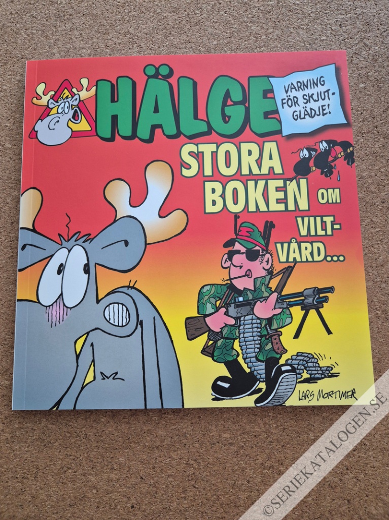 Framsida på Hälge - stora boken... Stora boken om viltvård... "Varning för skjutglädje!" (2010)