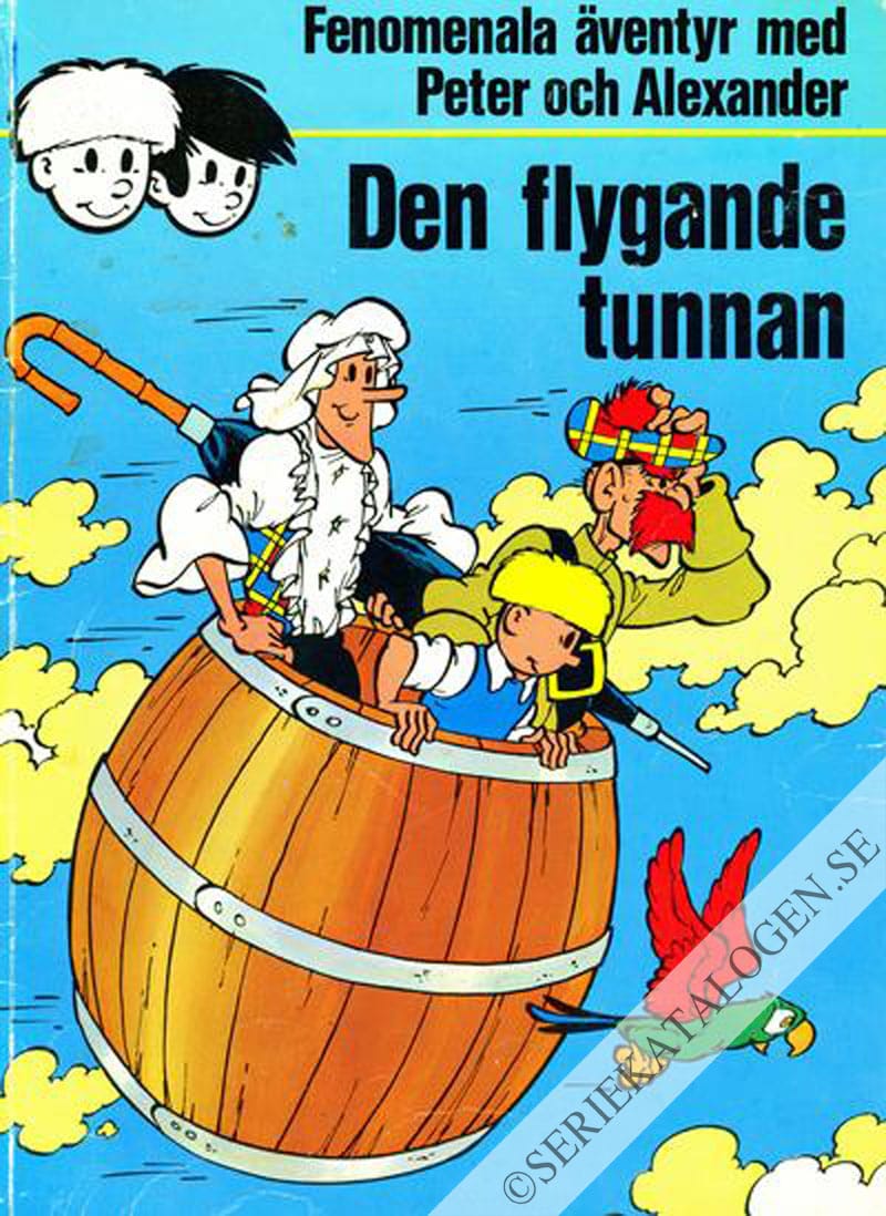 Framsida på Fenomenala äventyr med Peter och Alexander Den flygande tunnan (1973)