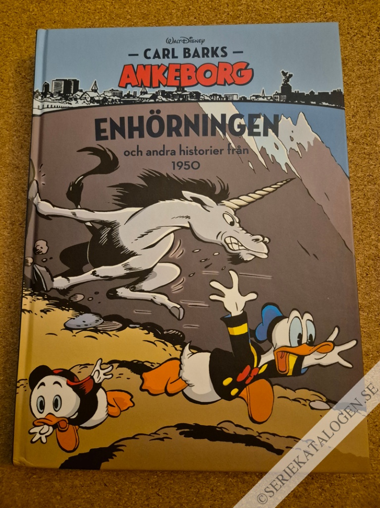 Framsida på Carl Barks Ankeborg Enhörningen och andra historier från 1950 (2020)