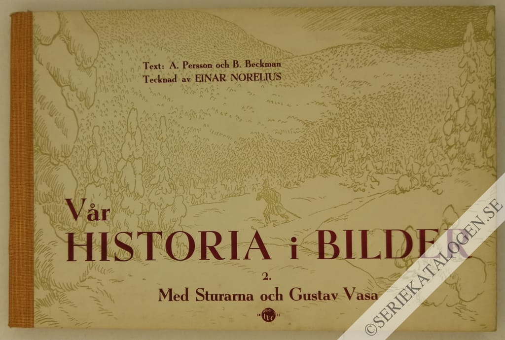 Framsida på Vår historia i bilder - berättad för hem och skola Med Sturarna och Gustav Vasa (1949)