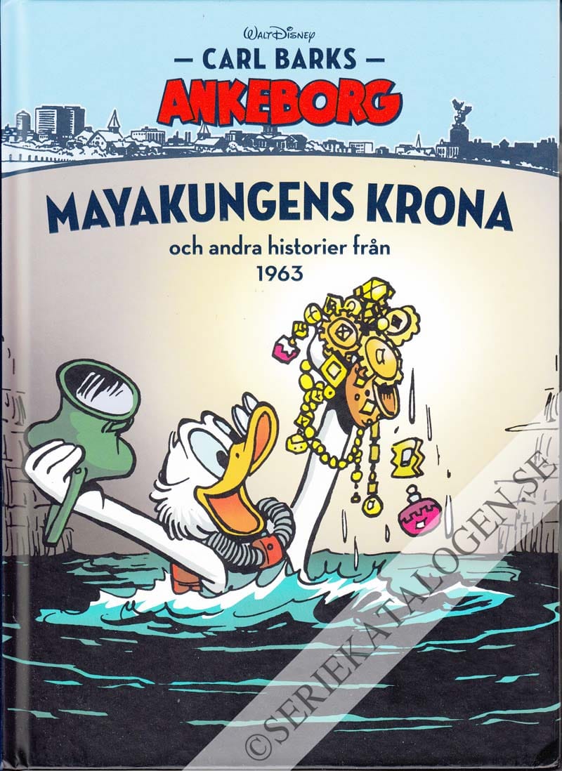 Framsida på Carl Barks Ankeborg Myakungens krona och andra historier från 1963 (2017)