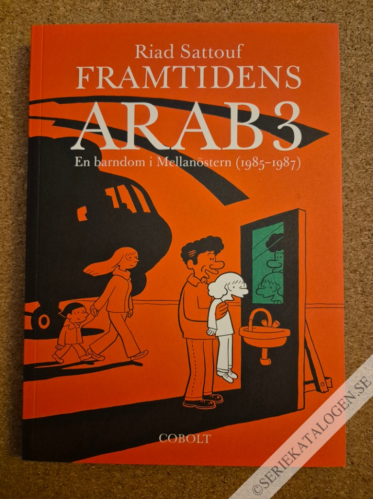 Framsida på Framtidens arab En barndom i Mellanöstern (1985-1987) (2017)