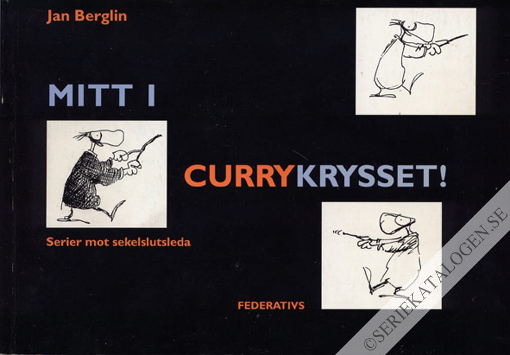 Framsida på Mitt i currykrysset! Serier mot sekelslutsleda (1997)