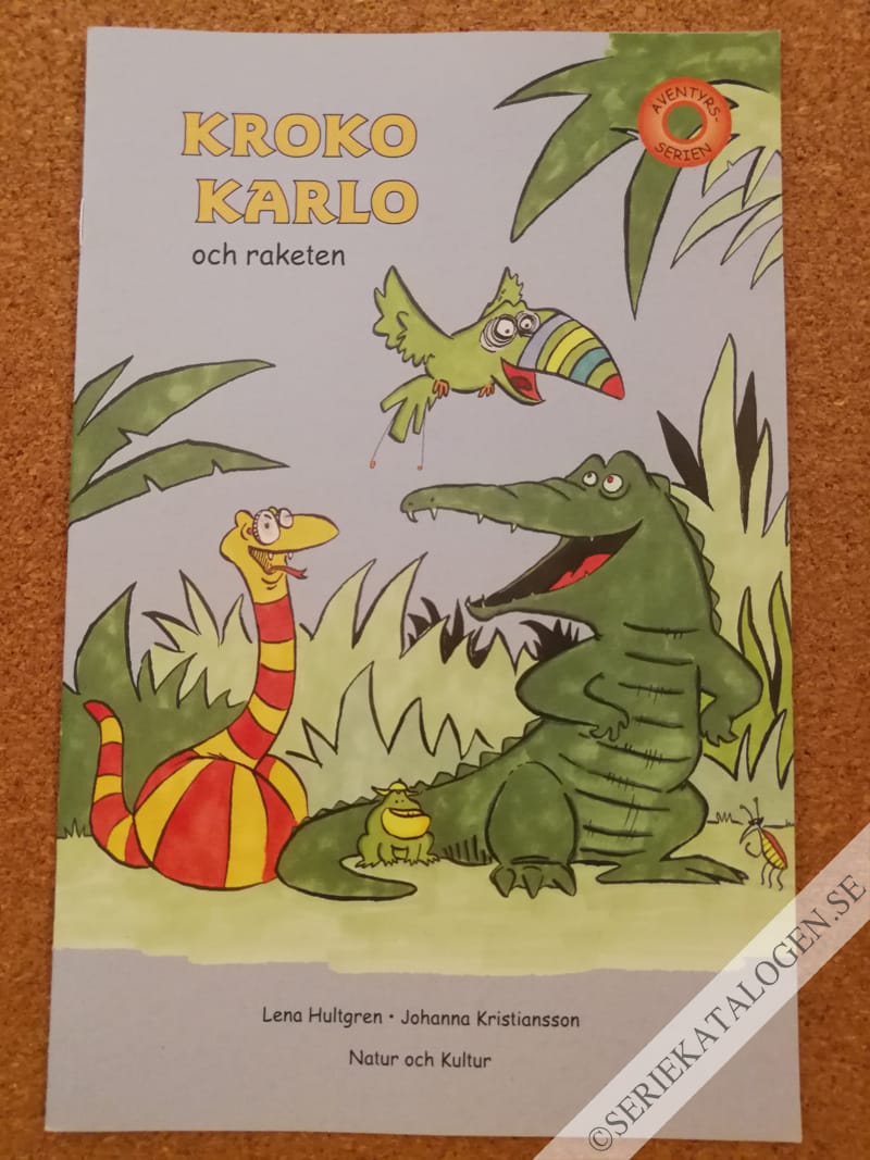 Framsida på Äventyrsserien Kroko Karlo och Raketen (2005)