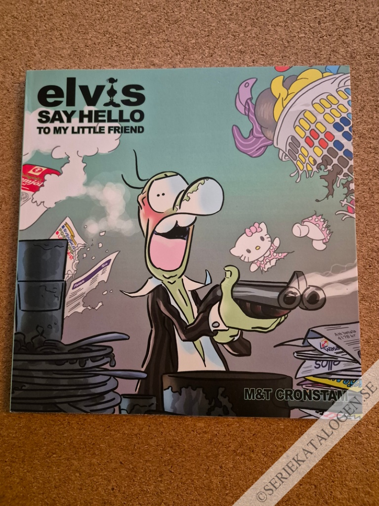Framsida på Elvis Say hello to my little friend (2013)