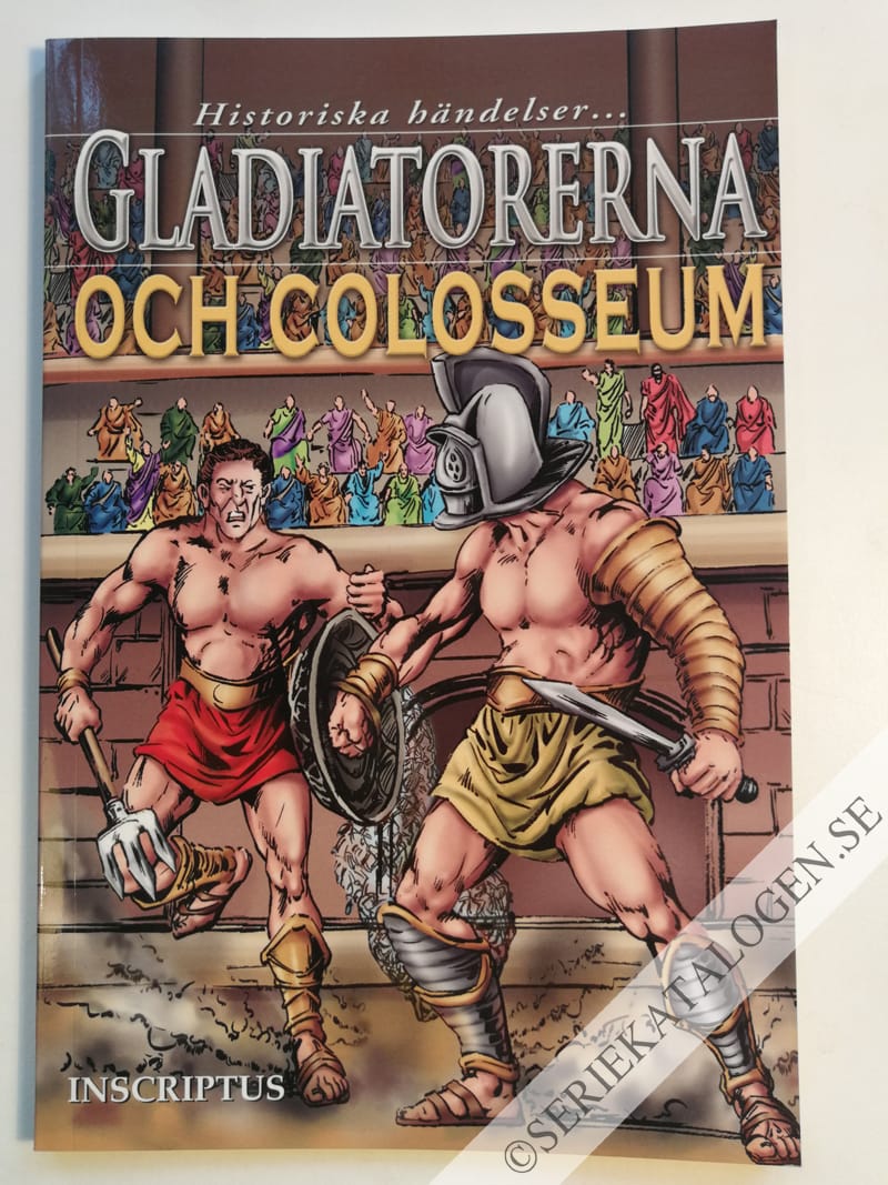 Framsida på Historiska händelser ... Gladiatorerna och Colosseum (2008)