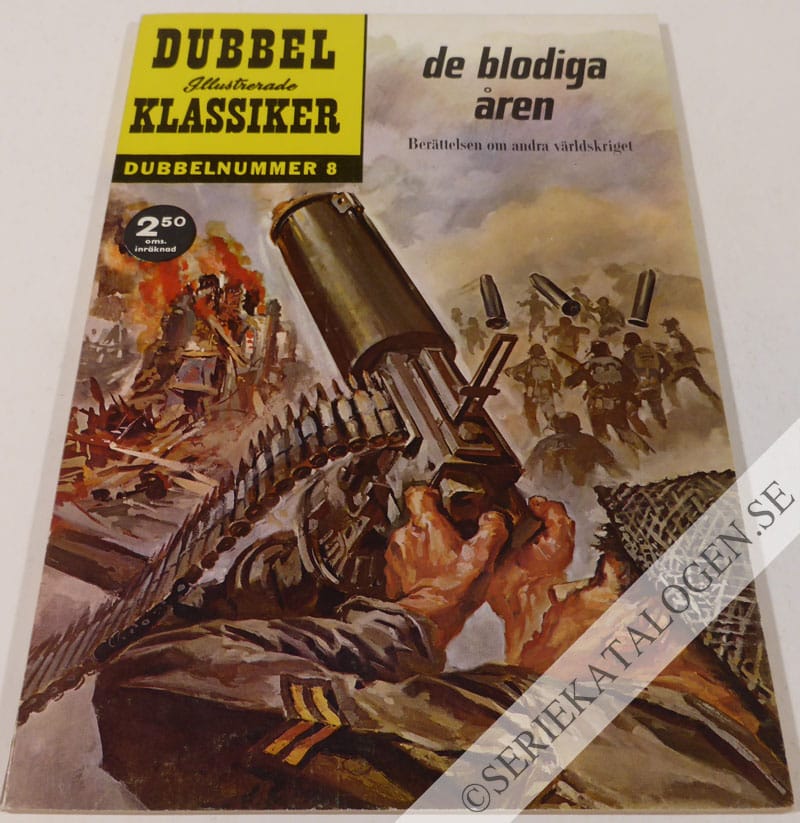 Framsida på Illustrerade Klassiker dubbelnummer De blodiga åren - berättelsen om andra världskriget (1962)