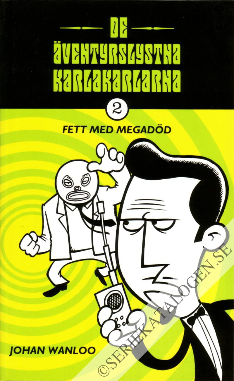 Framsida på De äventyrslystna karlakarlarna Fett med megadöd (2003)