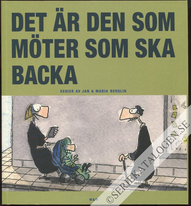 Framsida på Det är den som möter som ska backa # (2013)