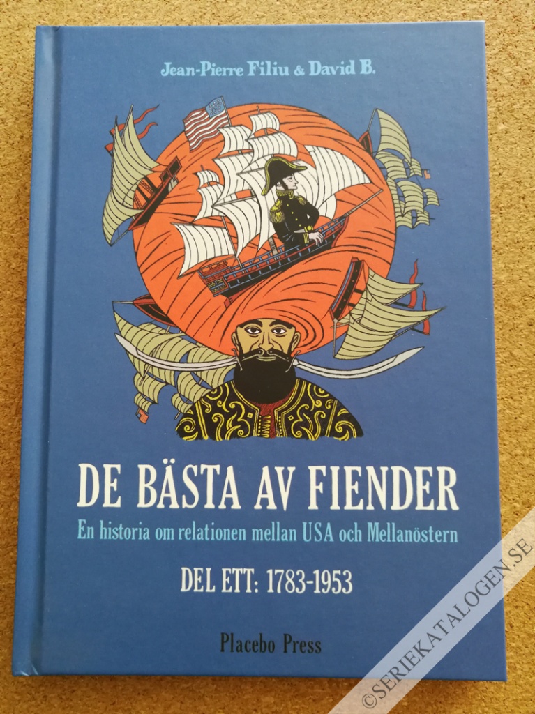 Framsida på De bästa av fiender Historien om relationen mellan USA och Mellanöstern del 1 1783-1953 (2014)