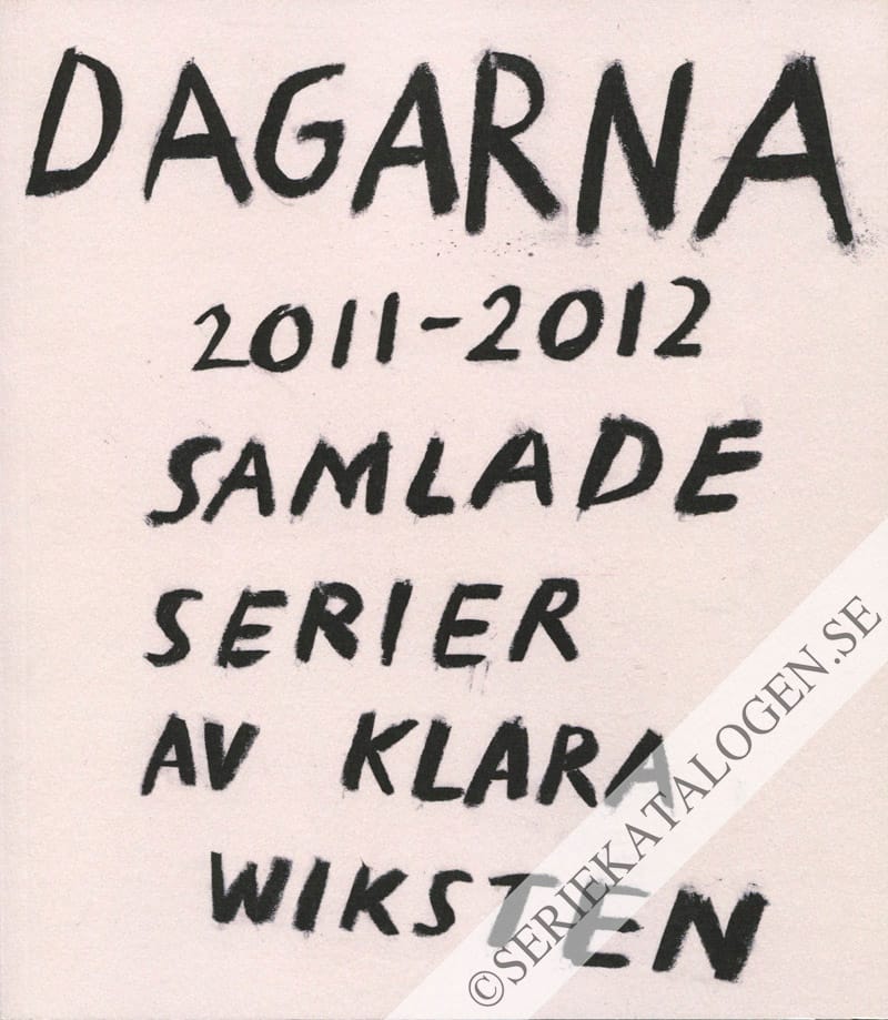 Framsida på Dagarna 2011-2012 - Samlade serier av Klara Wiksten # (2012)