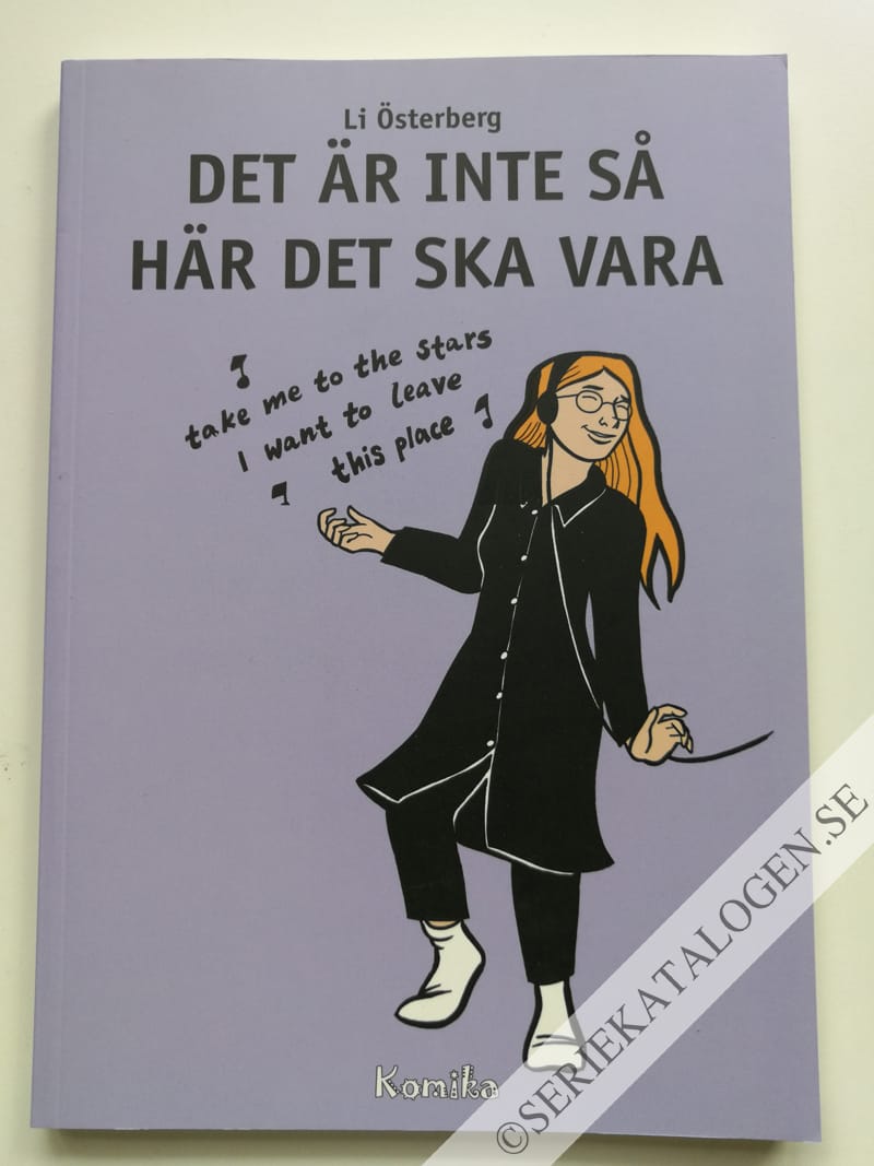 Det är inte så här det ska vara (2008)