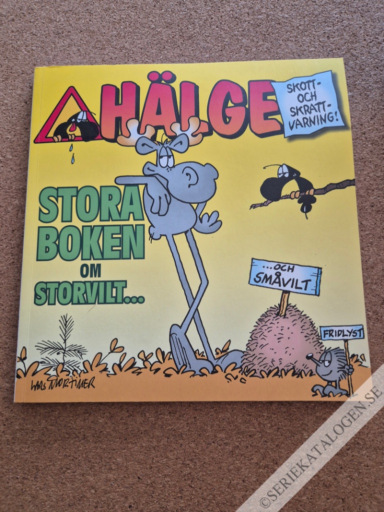 Framsida på Hälge - stora boken... Stora boken om storvilt... och småvilt "Skott- och skrattvarning!" (2009)