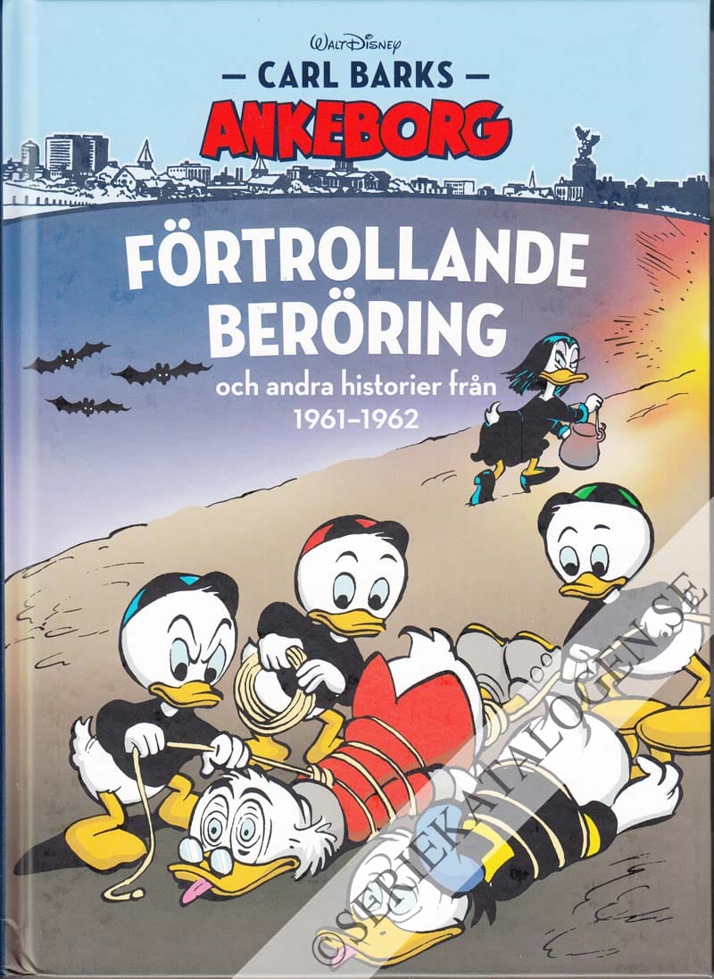 Framsida på Carl Barks Ankeborg Förtrollande beröring och andra historier från 1961-1962 (2017)