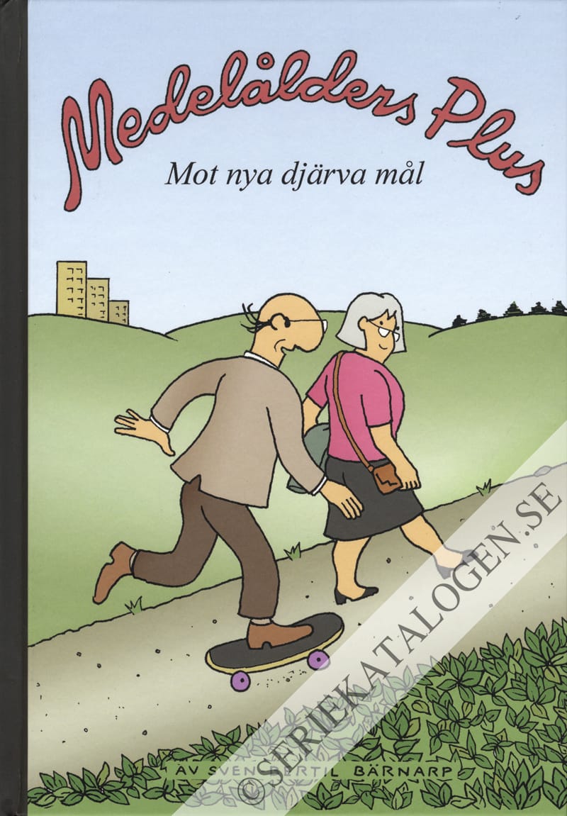 Framsida på Medelålders Plus Mot nya djärva mål (2017)